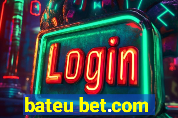 bateu bet.com